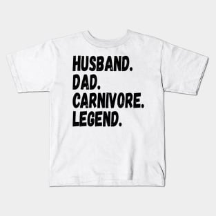 HUSBAND DAD CARNIVORE LEGEND FUNNY MEAT LOVING FATHER GRUNGE Kids T-Shirt